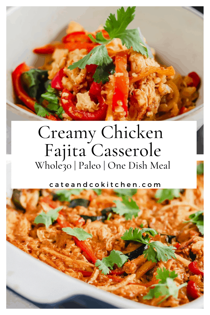 Whole30 Creamy Chicken Fajita Casserole