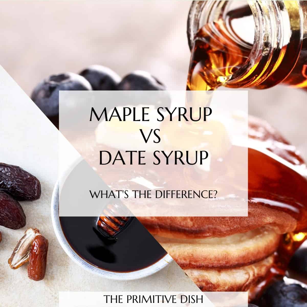 A two photo collage of date syrup in a white bowl and syrup being drizzled on pancakes with a text overlay stating maple syrup vs date syrup